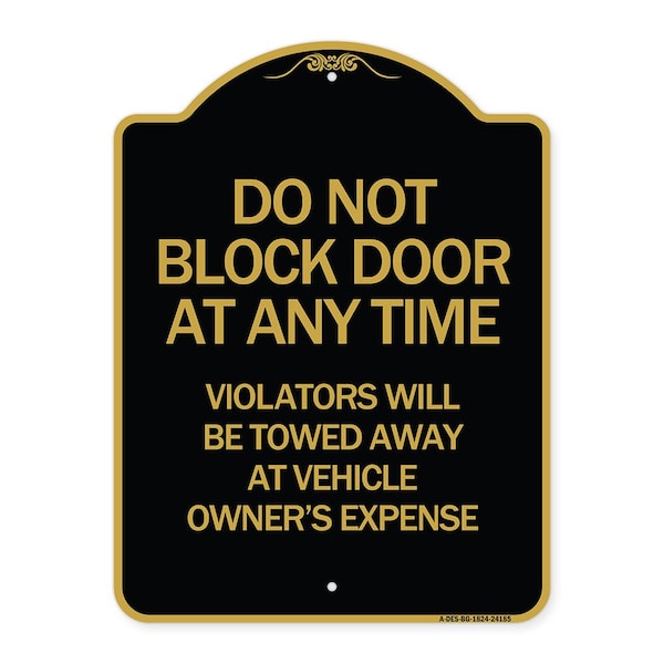 Do Not Block Door at Anytime Violators Will Be Towed Away at Owner Expense, A-DES-BG-1824-24185